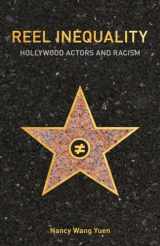 9780813586298-0813586291-Reel Inequality: Hollywood Actors and Racism