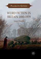 9783030080365-3030080366-Weird Fiction in Britain 1880–1939 (Palgrave Gothic)