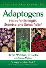 9781620559581-1620559587-Adaptogens: Herbs for Strength, Stamina, and Stress Relief