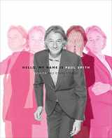 9780847841585-0847841588-Hello, My Name is Paul Smith: Fashion and Other Stories