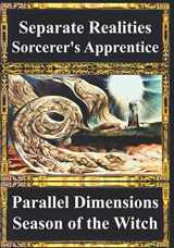 9781938024351-1938024354-Separate Realities, Parallel Dimensions, Sorcerer’s Apprentice, Season of the Witch: Psychic Warriors, MKULTRA, LSD (a true story)