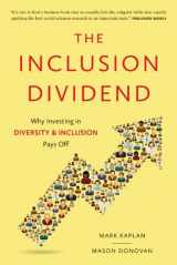 9781937134402-1937134407-The Inclusion Dividend: Why Investing in Diversity & Inclusion Pays Off
