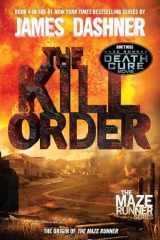 9780385742894-0385742894-The Kill Order (Maze Runner, Book Four; Origin): Book Four; Origin (The Maze Runner Series)