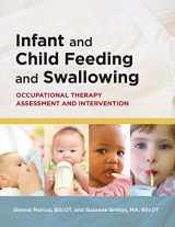 9781569003480-1569003483-Infant and Child Feeding and Swallowing: Occupational Therapy Assessment and Intervention