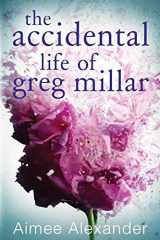 9781503934184-1503934187-The Accidental Life Of Greg Millar