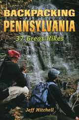 9780811731805-0811731804-Backpacking Pennsylvania: 37 Great Hikes