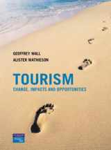 9781405883535-1405883537-Tourism: AND Tourism, Change, Impacts and Opportunites: Principles and Practice