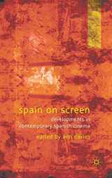 9780230236202-0230236200-Spain on Screen: Developments in Contemporary Spanish Cinema
