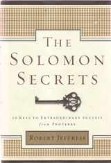 9781578562497-157856249X-The Solomon Secrets: 10 Keys to Extraordinary Success from Proverbs