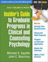 9781462541430-1462541437-Insider's Guide to Graduate Programs in Clinical and Counseling Psychology: 2020/2021 Edition (Insider's Guide To Graduate Programs In Clinical and Psychology)