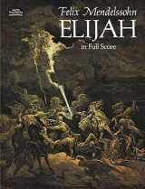 9780486285047-0486285049-Elijah in Full Score (Dover Choral Music Scores)