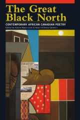9781897181836-1897181833-The Great Black North: Contemporary African Canadian Poetry