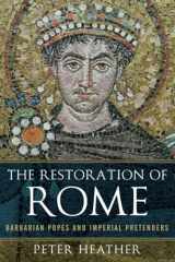 9780190611774-0190611774-The Restoration of Rome: Barbarian Popes and Imperial Pretenders