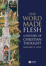 9781405108461-1405108460-The Word Made Flesh: A History of Christian Thought