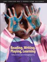 9781551383217-1551383217-Reading, Writing, Playing, Learning: Finding the Sweet Spots in Kindergarten Literacy
