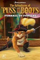 9781785853296-1785853295-Puss in Boots: Furball of Fortune (Adventures of Puss in Boots)