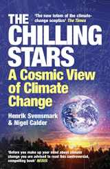 9781840468663-1840468661-The Chilling Stars: A New Theory of Climate Change
