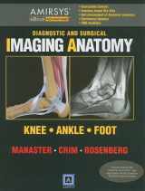 9781931884440-1931884447-Diagnostic and Surgical Imaging Anatomy: Knee / Ankle / Foot