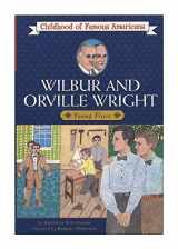 9780020421702-0020421702-Wilbur and Orville Wright: Young Fliers (Childhood of Famous Americans)