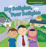 9781467760331-1467760331-My Religion, Your Religion (Cloverleaf Books ™ ― Alike and Different)