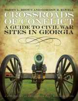 9780820337302-0820337307-Crossroads of Conflict: A Guide to Civil War Sites in Georgia