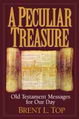 9781590381632-1590381637-A Peculiar Treasure: Old Testament Messages for Our Day
