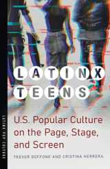 9780816542758-0816542759-Latinx Teens: U.S. Popular Culture on the Page, Stage, and Screen (Latinx Pop Culture)
