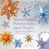 9781568365947-1568365942-Snowflakes, Sunbursts, and Stars: 75 Exquisite Paper Designs to Fold, Cut, and Curl