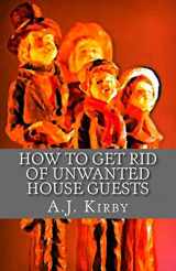 9781519646996-1519646992-How to get rid of unwanted house guests: A Christmas Chiller Short Story
