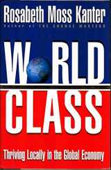 9780684811291-0684811294-World Class : Thriving Locally in the Global Economy
