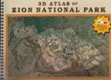 9780982502020-0982502028-3D Atlas of Zion National Park