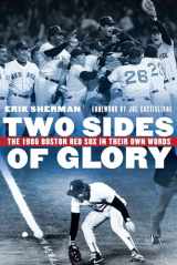 9781496219329-1496219325-Two Sides of Glory: The 1986 Boston Red Sox in Their Own Words