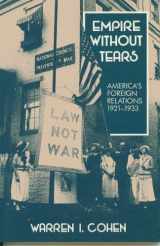 9780394341453-0394341457-Empire Without Tears: America's Foreign Relations, 1921-1933