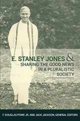 9781945935107-1945935103-E. Stanley Jones and Sharing the Good News in a Pluralistic Society