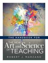 9781947604315-1947604317-The Handbook for the New Art and Science of Teaching (Your Guide to the Marzano Framework for Competency-Based Education and Teaching Methods) (The New Art and Science of Teaching Book Series)