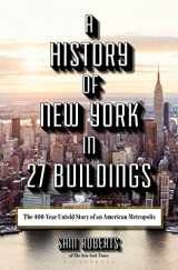 9781620409800-1620409801-A History of New York in 27 Buildings: The 400-Year Untold Story of an American Metropolis