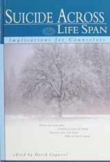9781556202322-1556202326-Suicide Across the Life Span: Implications for Counselors