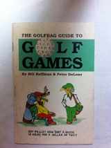 9780963054104-0963054104-The Golfbag Guide to Golf Games