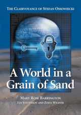 9780786421121-0786421126-A World in a Grain of Sand: The Clairvoyance of Stefan Ossowiecki
