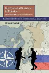 9780521122030-0521122031-International Security in Practice: The Politics of NATO-Russia Diplomacy (Cambridge Studies in International Relations, Series Number 113)