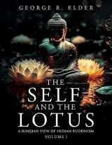 9781958889039-1958889032-The Self and the Lotus: A Jungian View of Indian Buddhism, Volume I