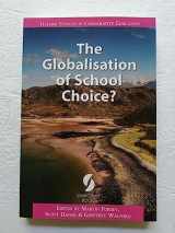 9781873927120-1873927126-The Globalisation of School Choice? (Oxford Studies in Comparative Education)