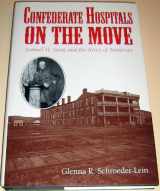 9780872499645-0872499642-Confederate Hospitals on the Move: Samuel H. Stout and the Army of Tennessee