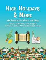 9781950170234-1950170233-High Holidays & More: An Interactive Guide for Kids: Rosh Hashanah, Yom Kippur, Sukkot, Shmini Atzeret/Simchat Torah (Jewish Holiday Books for Children)