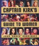 9781416543152-1416543155-Star Trek: Captain Kirk's Guide to Women