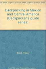 9780950579733-0950579734-Backpacking in Mexico & Central America (Backpacker's guide series)