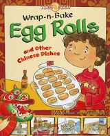 9781404851832-1404851836-Wrap-n-Bake Egg Rolls: and Other Chinese Dishes (Kids Dish)