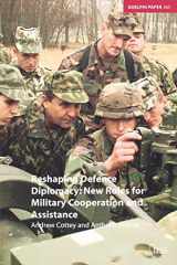 9780198566533-0198566530-Reshaping Defence Diplomacy (Adelphi series)