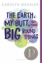 9781681197982-1681197987-The Earth, My Butt, and Other Big Round Things