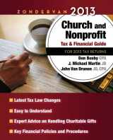 9780310492320-0310492327-Zondervan 2013 Church and Nonprofit Tax and Financial Guide: For 2012 Tax Returns (Zondervan Church and Nonprofit Tax Financial Guide)